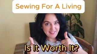 Sewing For A Living - Is It Worth It?