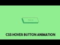 Css Button Hover Animation | Css Animation Tutorial | Css Button Effects