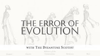 The Error of Evolution with the Byzantine Scotist