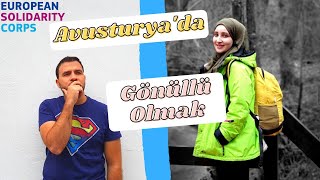 Avusturya'da Gönüllü Olmak | Avrupa Gönüllü Hizmeti - Avrupa Dayanışma Programı