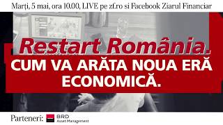 Videoconferința ZF Restart România. Cum va arăta noua era economică -