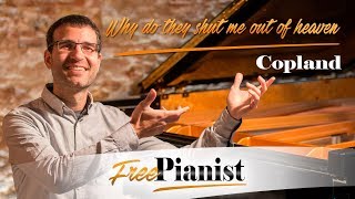 Why do they shut me out of heaven - KARAOKE / PIANO ACCOMPANIMENT - Aaron Copland