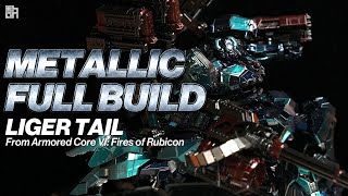 Full Build - AC6 Liger Tail【30MM Armored Core VI Fires of Rubicon Liger Tail】