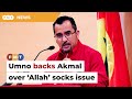 Umno ‘unanimously’ backs Akmal’s actions over ‘Allah’ socks issue