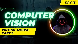 Day 16: Virtual Mouse (Part 2 – Hand Gesture Click) | Computer Vision with OpenCV