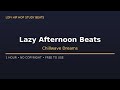 Lazy Afternoon Beats — Chillwave Dreams [Lofi Hip Hop Study Beats] 1 Hour