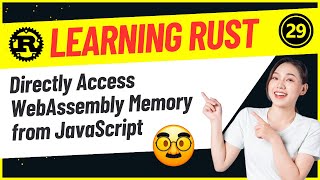 Developers : 29-Directly Access WebAssembly Memory from JavaScript