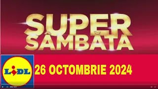 SUPER SAMBATA LIDL 26 OCTOMBRIE 2024/SUPER SAMBATA LIDL AZI/SUPER WEEKEND LIDL AZI/LIDL/OFERTE LIDL