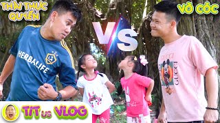 THÁI THỰC QUYỀN vs VÕ CÓC cùng Papa nhà Sóc và Thỏ | Câu chuyện hài hước | TITus VLOG