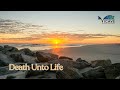 Death Unto Life