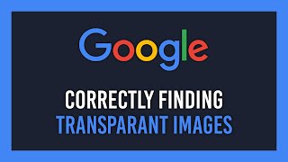 Google: Finding transparent images properly (No background)