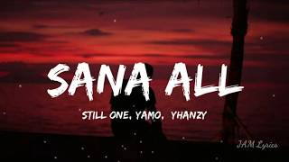 SANA ALL - Still One, Yamo, Yhanzy (Lyrics)