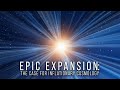 Epic Expansion: The Case for Inflationary Cosmology