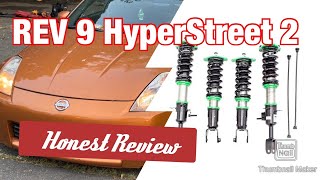 Rev 9 Hyperstreet 2 Coilovers : Worth it? Or Worthless? Nissan 350Z Install, Review, and Test Drive