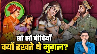 THE DARK TRUTH : Why Mughals \u0026 Ancient Rulers Married So Many Women