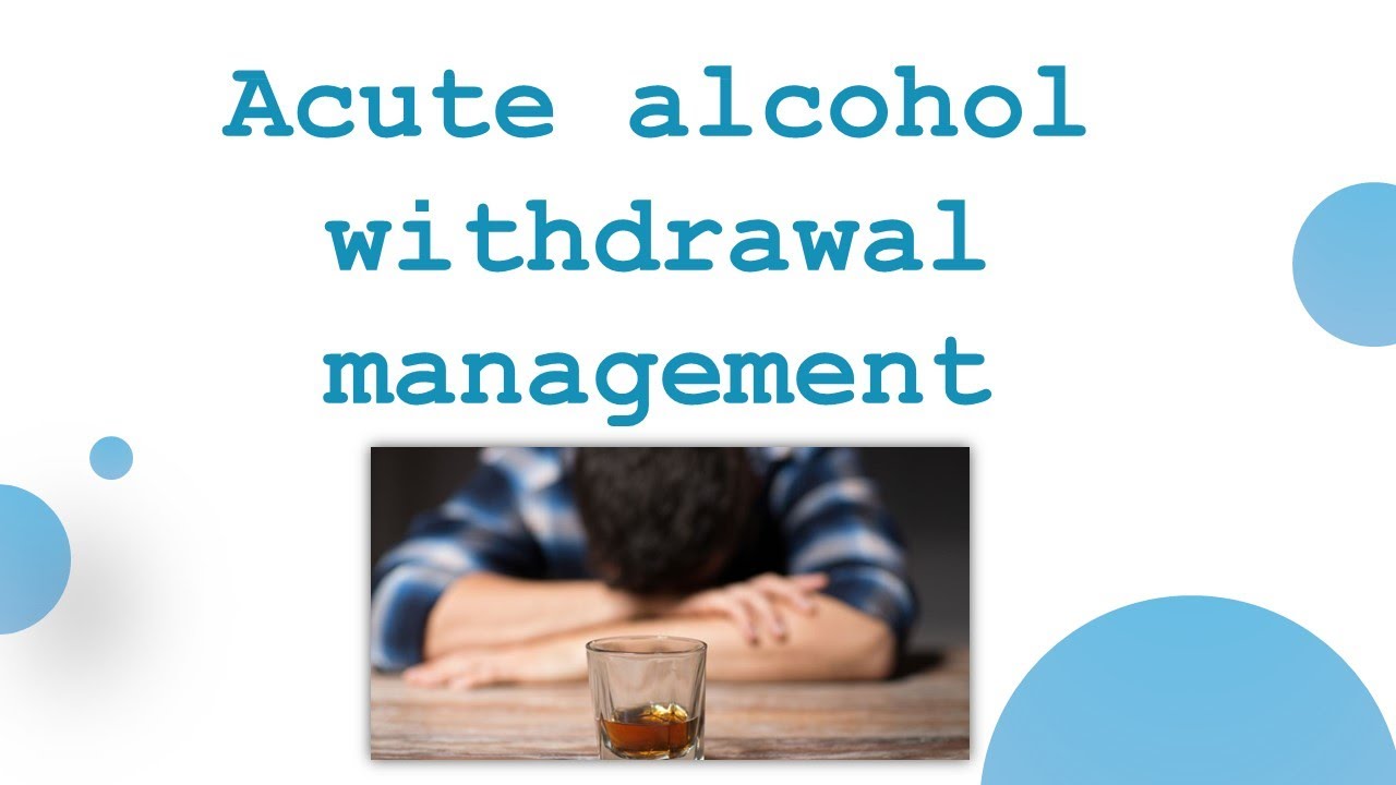 Management Of Acute Alchohol Withdrawal USMLE PLAB AMC UKMLA Prometric ...