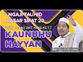 NGAJI TAUHID SIFAT 20 || KAUNUHU HAYYAN || KH. FAKHRUDDIN AL BANTANI SHI