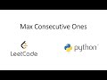 Leetcode - Max Consecutive Ones (Python)