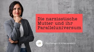 Die narzisstische Mutter – aufwachsen im Paralleluniversum