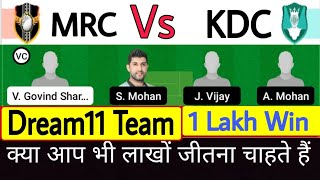 mrc vs kdc | mrc vs kdc  dream11 team | team of today match | mrc vs kdc  dream11 prediction