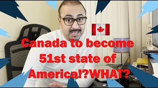 Will Canada become the 51st State of America? Is Trump joking or serious? Is this even possible?