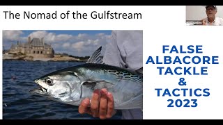 False Albacore Tackle and Tactics 2023 - Learn to catch more albies!