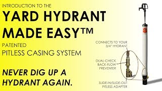 Yard Hydrant Made Easy™ Pitless Casing System Introduction -