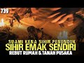 SIHIR EMAK DAN ADIK SENDIRI