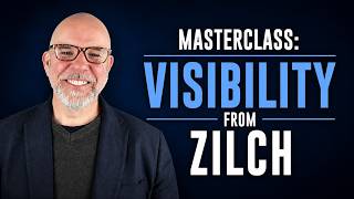 Masterclass - Visibility From Zilch