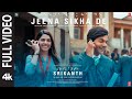 SRIKANTH: JEENA SIKHA DE (Full Video) RAJKUMMAR RAO,ALAYA | ARIJIT SINGH,VED SHARMA,KUNAAL|BHUSHAN K
