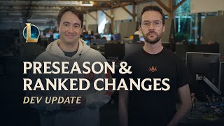 Preseason & Ranked Changes | Dev Update - League of Legends