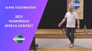2021 Humorous Speech Contest | Alpha Toastmasters