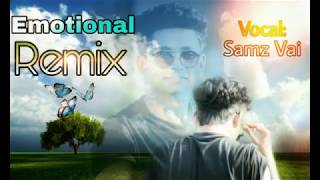Bangla Hindi Mashup | Emotional Remix | Samz vai