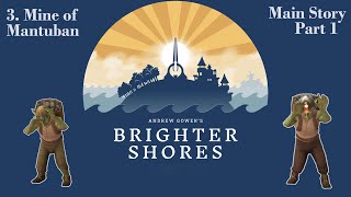 Brighter Shores -  Episode 3. Mine of Mantuban - Main Story: Part 1