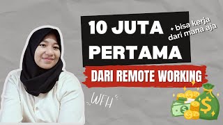 10 Juta Pertama dari Remote Working (Kerja Online dari Rumah)