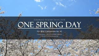 어느 봄날(One Spring Day) - 2016 Music by 랩소디[Rhapsodies]