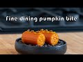 Fine dining pumpkin bite (with orange and ginger)