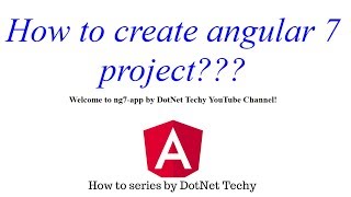 How to create angular 7 project
