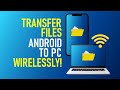 How to Transfer Files from Android to PC Wirelessly | No Cable Needed! (2025 ULTIMATE Guide)