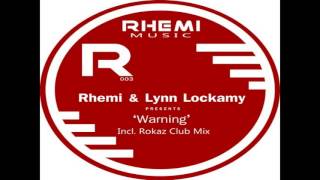 Rhemi \u0026 Lynn Lockamy - Warning (Rhemi Main Mix)