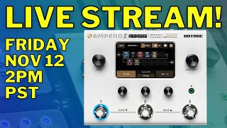 TPG Live Stream | Hotone Ampero 2 Stomp