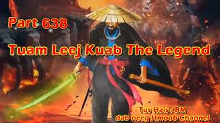 Tuam Leej Kuab The Hmong Shaman Warrior (Part 638)