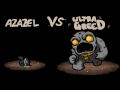 Azazel VS Ultra Greed - The Binding Of Isaac After Birth