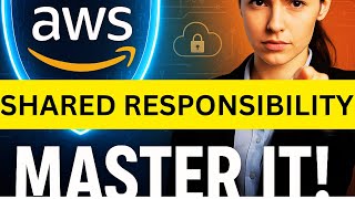 Master AWS Cloud Security :The Shared Responsibility Guide