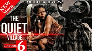 THE QUIET VILLAGE EPISODE 6 - Nollywood |Ghana Movie | Horror Movie 2025 Latest Movie