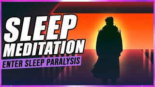 Guided Sleep Meditation: Enter Sleep Paralysis Tonight With Guided Astral Projection Meditation