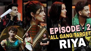 Roadies XX Episode - 2 Review | Riya Target by All GangLeaders | Roadie-Shivam