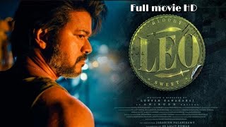 LEO - Full Movie Tamil Hd 720p (2023) | Thalaphaty Vijay | Lokesh Kanagaraj | Anirudh Ravichander