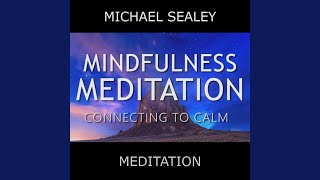 Mindfulness Meditation Connecting to Calm (feat. Christopher Lloyd Clarke)