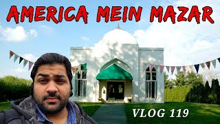 VLOG 119: America Mein Mazar | Darbar in Pennsylvania USA | Bawa Muhaiyaddeen Mazar PA